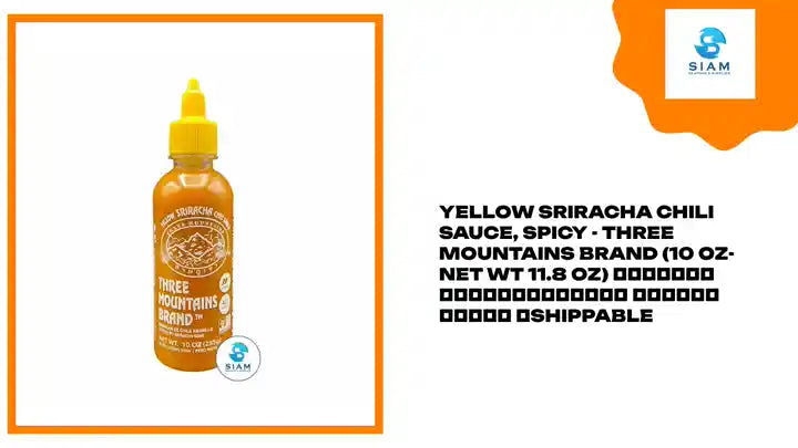 Yellow Sriracha Chili Sauce, Spicy - Three Mountains Brand (10 oz-Net Wt 11.8 oz) ซอสพริกเหลืองศรีราชา ตราสามภูเขา 📦shippable by@Outfy