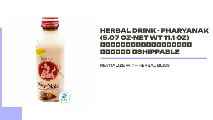 Herbal Drink - PharYaNak (5.07 oz-Net Wt 11.1 oz) เครื่องดื่มสมุนไพร พญานาค 📦shippable by@Outfy