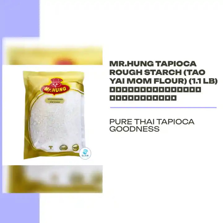 Mr.Hung Tapioca Rough Starch (Tao Yai Mom Flour) (1.1 lb) แป้งท้าวยายม่อม มิสเตอร์ฮัง by@Outfy