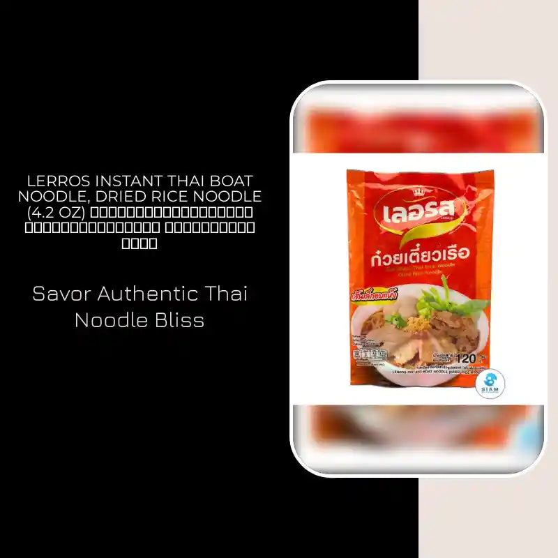 Lerros Instant Thai Boat Noodle, Dried Rice Noodle (4.2 oz) ก๋วยเตี๋ยวเรือกึ่งสำเร็จรูปเลอรส เส้นเล็กอบแห้ง by@Outfy