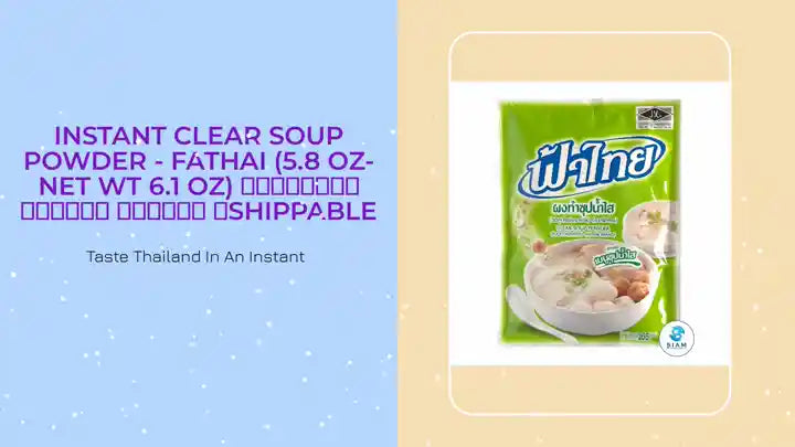 Instant Clear Soup Powder - FaThai (5.8 oz-Net Wt 6.1 oz) ผงทำซุปน้ำใส ฟ้าไทย 📦shippable by@Outfy