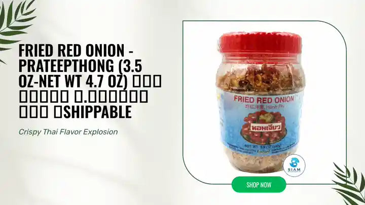 Fried Red Onion - Prateepthong (3.5 oz-Net Wt 4.7 oz) หอมเจียว ป.ประทีปทอง 📦shippable by@Outfy