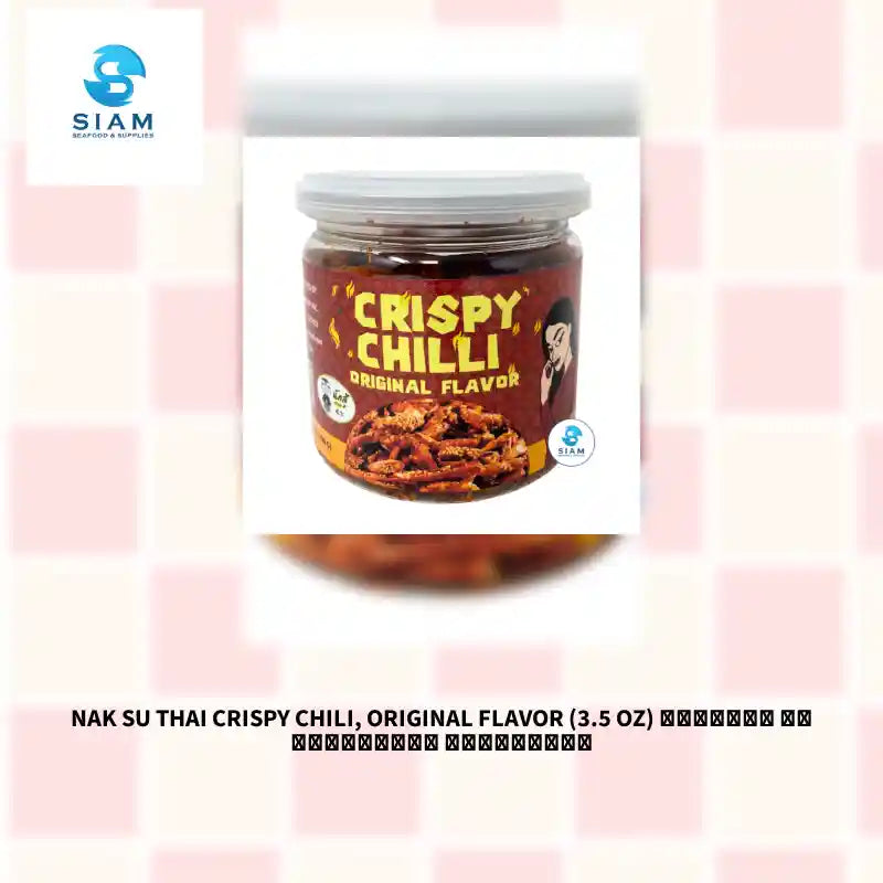 Nak Su Thai Crispy Chili, Original Flavor (3.5 oz) พริกทอด รสออริจินอล ตรานักสู้ by@Outfy