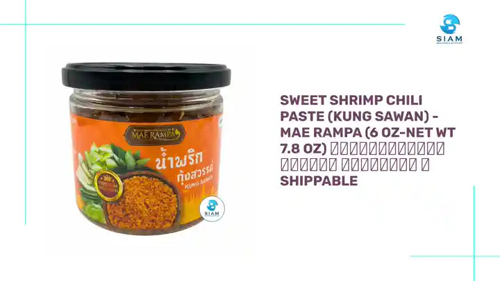 Sweet Shrimp Chili Paste (Kung Sawan) - Mae Rampa (6 oz-Net Wt 7.8 oz) น้ำพริกกุ้งสวรรค์ แม่รัมภา 📦shippable by@Outfy