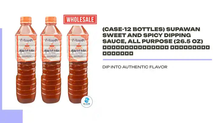 (CASE-12 bottles) Supawan Sweet and Spicy Dipping Sauce, All Purpose (26.5 oz) น้ำจิ้มลูกชิ้น สูตรโบราณ ศุภวรรณ by@Outfy