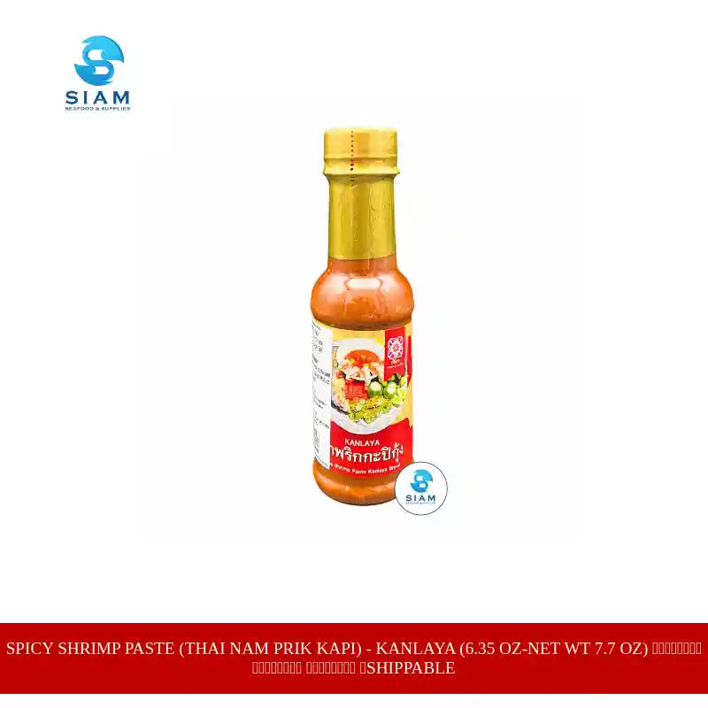Spicy Shrimp Paste (Thai Nam Prik Kapi) - Kanlaya (6.35 oz-Net Wt 7.7 oz) น้ำพริกกะปิกุ้ง ตรากัลยา 📦shippable by@Outfy
