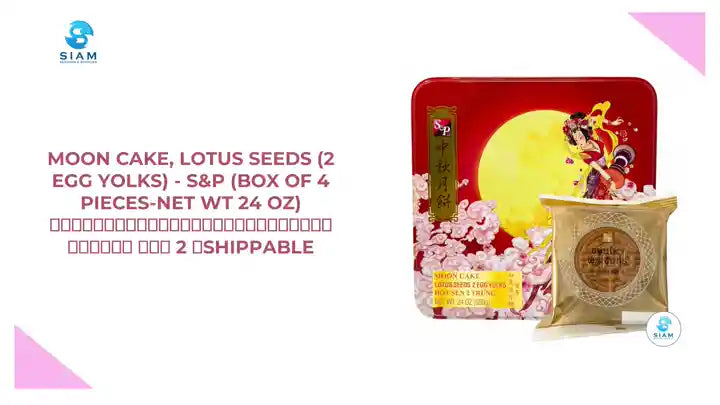 Moon Cake, Lotus Seeds (2 Egg Yolks) - S&amp;P (Box of 4 Pieces-Net Wt 24 oz) ขนมไหว้พระจันทร์เอสแอนด์พี ไส้บัว ไข่ 2 📦shippable by@Outfy