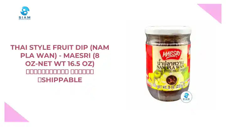 Thai Style Fruit Dip (Nam Pla Wan) - MaeSri (8 oz-Net Wt 16.5 oz) น้ำปลาหวาน แม่ศรี 📦Shippable by@Outfy