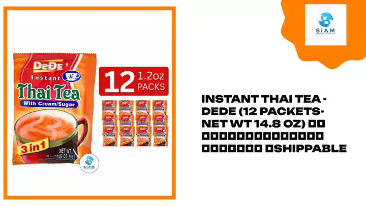 Instant Thai Tea - DeDe (12 packets-Net Wt 14.8 oz) ชาไทยปรุงสำเร็จ ตราดีดี 📦shippable by@Outfy