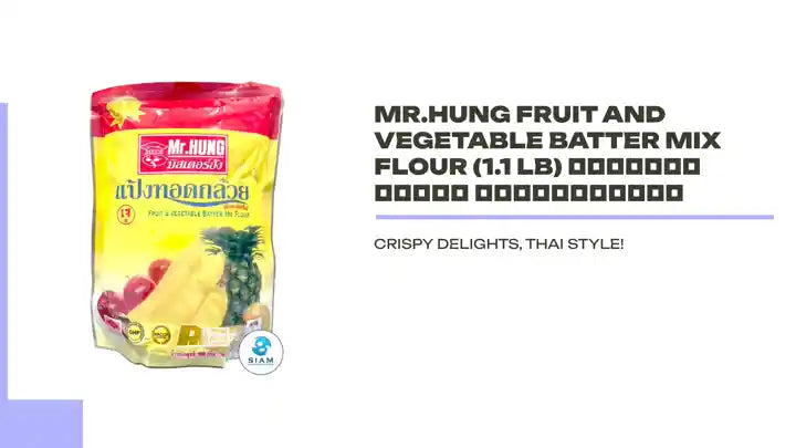 Mr.Hung Fruit and Vegetable Batter Mix Flour (1.1 lb) แป้งทอดกล้วย มิสเตอร์ฮัง by@Outfy