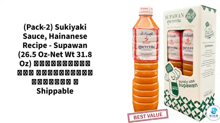 (Pack-2) Sukiyaki Sauce, Hainanese Recipe - Supawan (26.5 oz-Net Wt 31.8 oz) น้ำจิ้มสุกี้ สูตรไหหลำ ศุภวรรณ 📦shippable by@Outfy