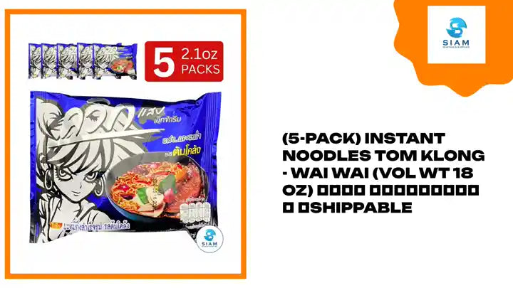 (5-Pack) Instant Noodles Tom Klong - Wai Wai (Vol Wt 18 oz) ไวไว รสต้มโคล้ง 📦shippable by@Outfy